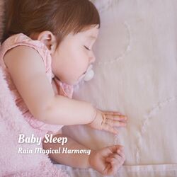 Cover of Baby Sleep: Rain Magical Harmony