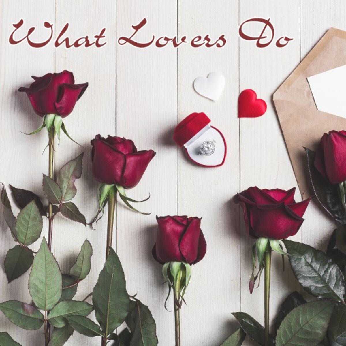 Album cover of What Lovers Do