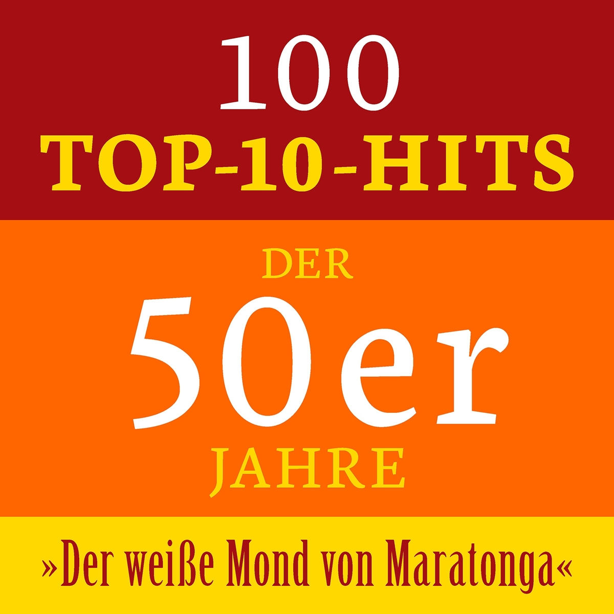 Album cover of Der weiße Mond von Maratonga: 100 Top 10 Hits der 50er Jahre