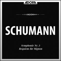 Cover of Schumann: Symphonie No. 3, Op. 97 - Requiem für Mignon