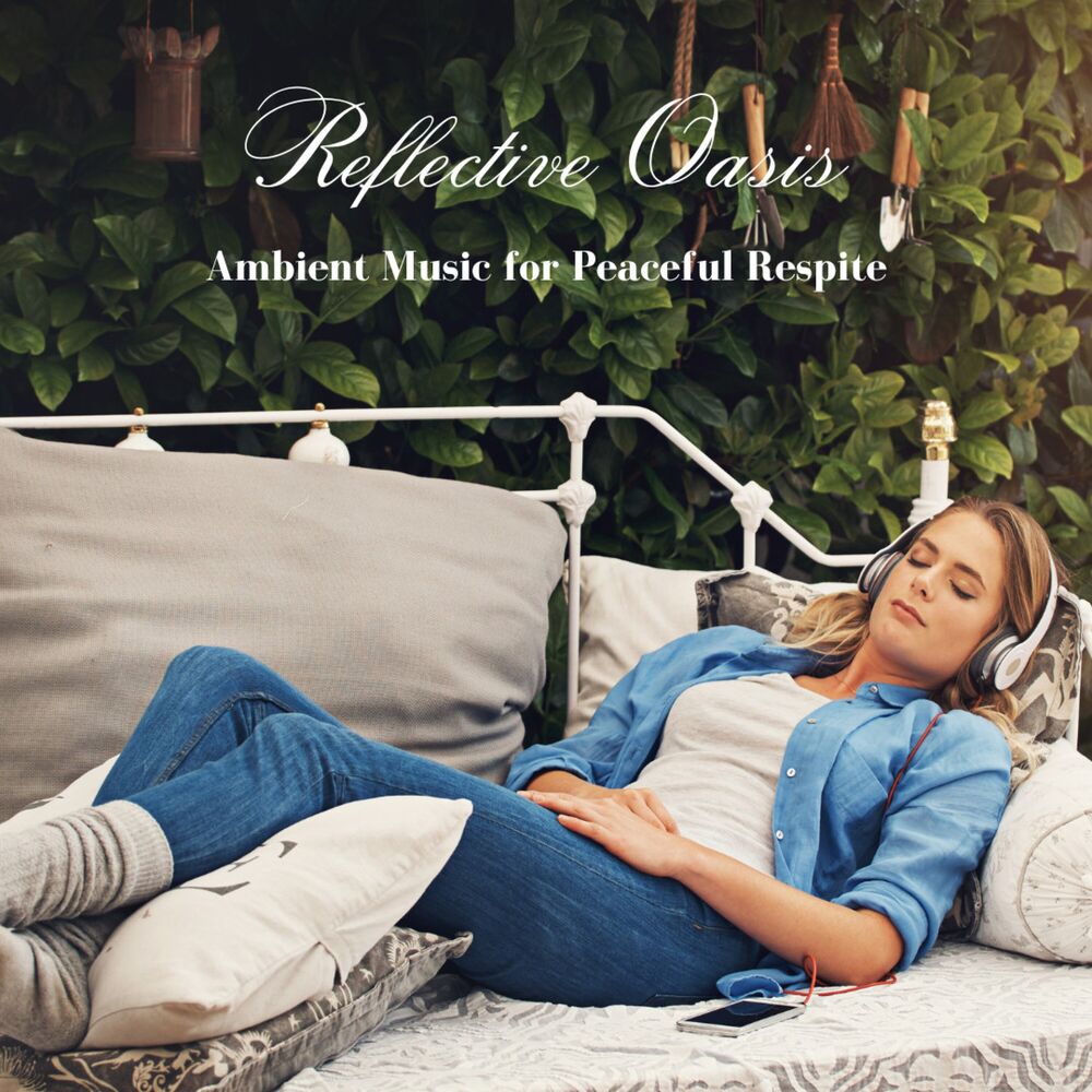 Picture of Reflective Oasis: Ambient Music for Peaceful Respite