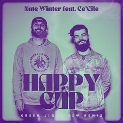 Cover of Happy Cup (feat. Ce'Cile) (Green Lion Crew Remix)