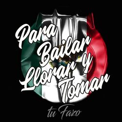 Cover of Para Bailar Llorar y Tomar