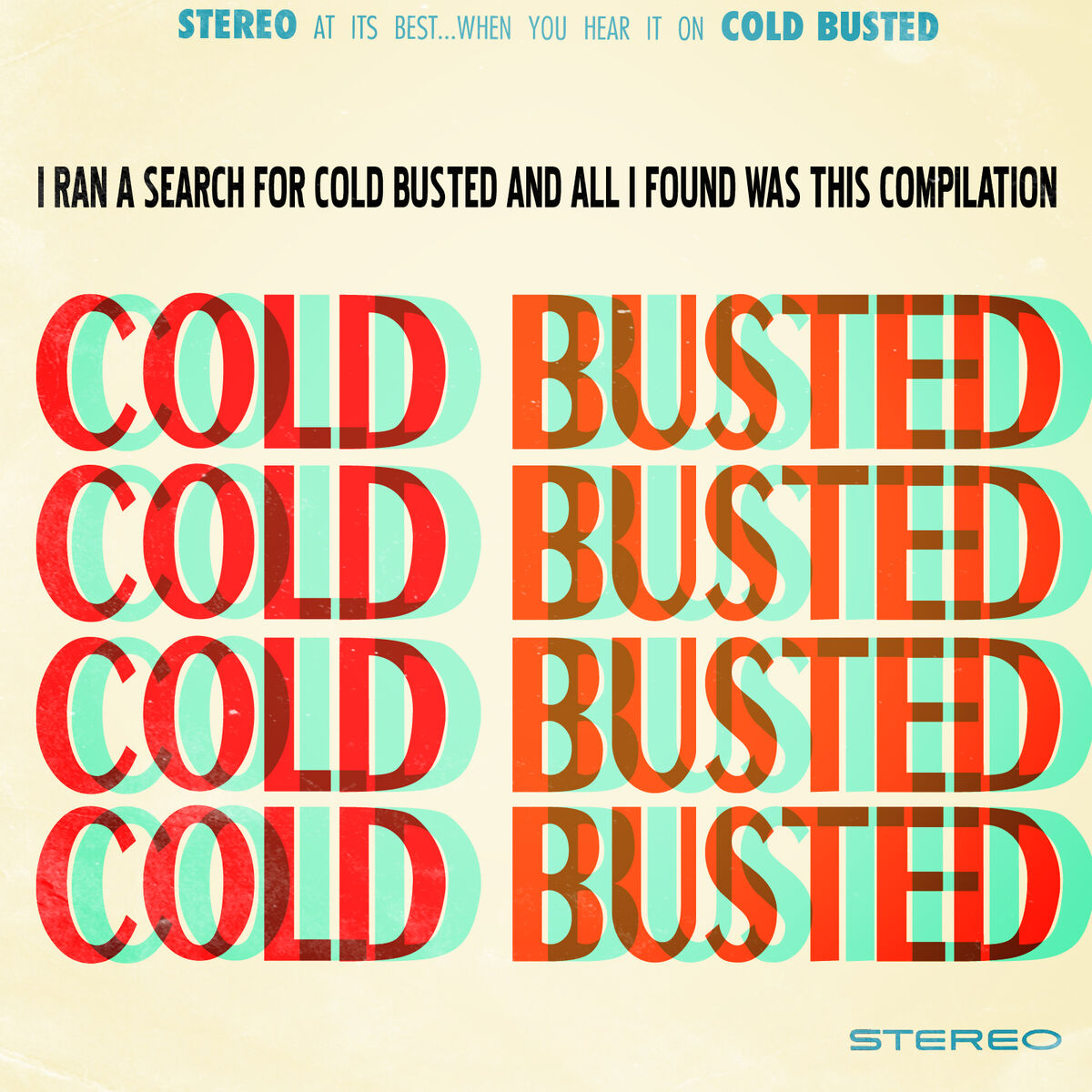 Album cover of I ran a search for Cold Busted and all I found was this compilation