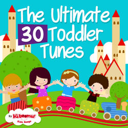 Cover of The Ultimate 30 Toddler Tunes