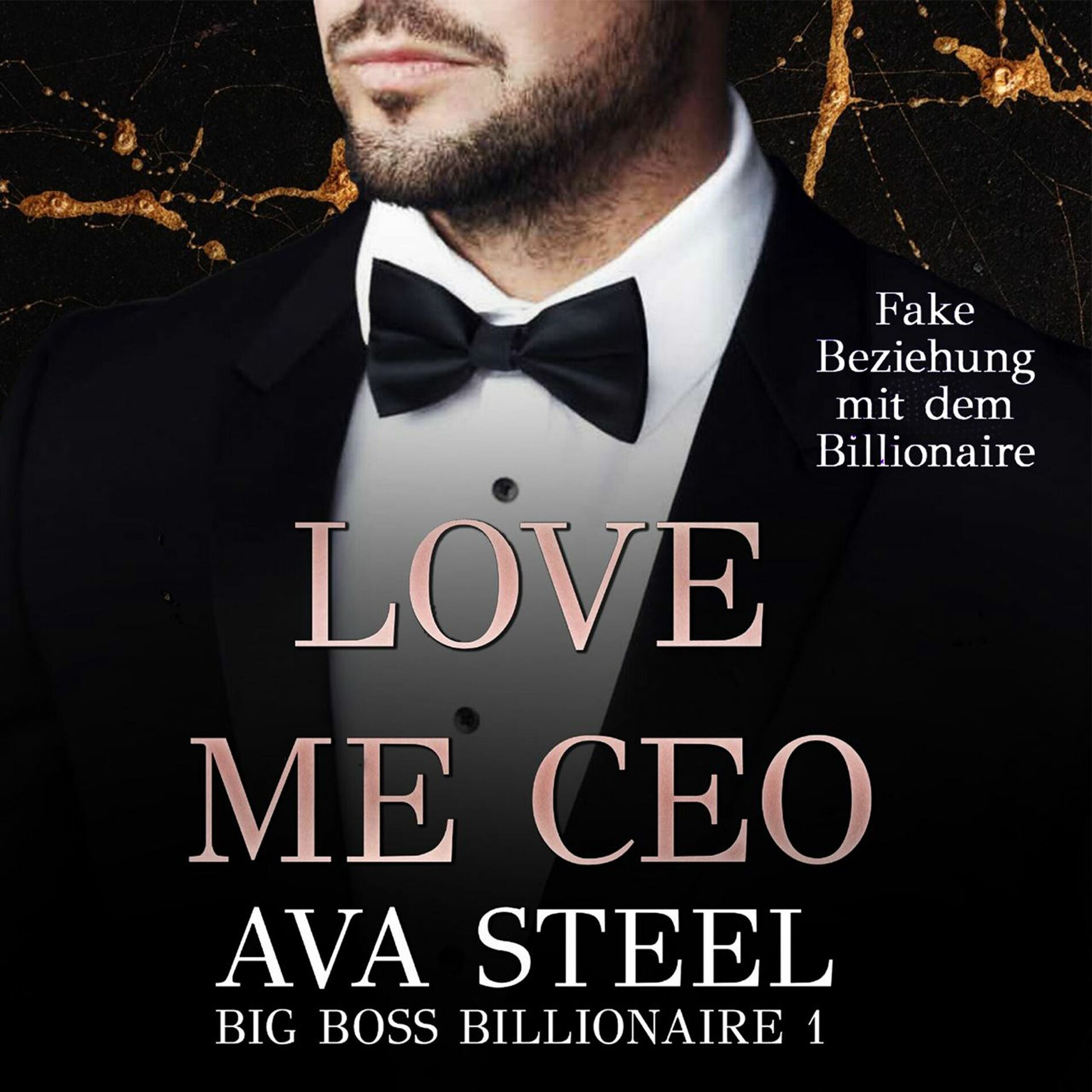 Album cover of Love me, CEO!: Fake Beziehung mit dem Billionaire (Big Boss Billionaire 1)