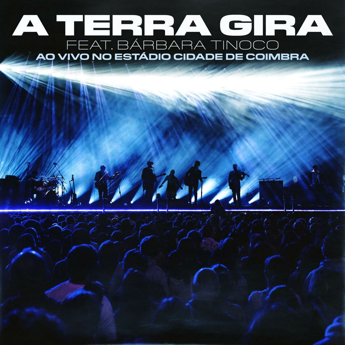 Album cover of A Terra Gira (feat. Bárbara Tinoco) (Ao Vivo no Estádio Cidade De Coimbra)