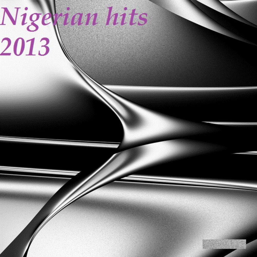 Picture of Nigerian hits 2013