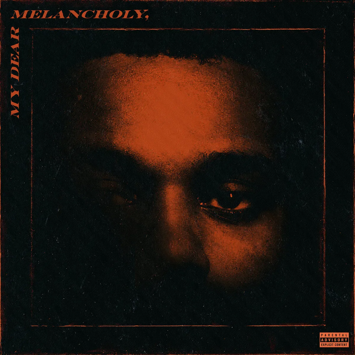 My Dear Melancholy,, The Weeknd