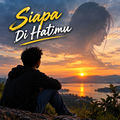Siapa Di Hati Mu