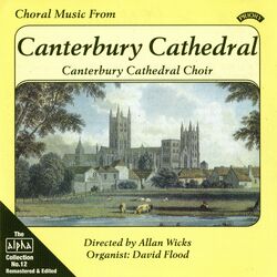 Cover of Alpha Collection, Vol. 12: Choral Music from Canterbury Cathedral (Remastered)