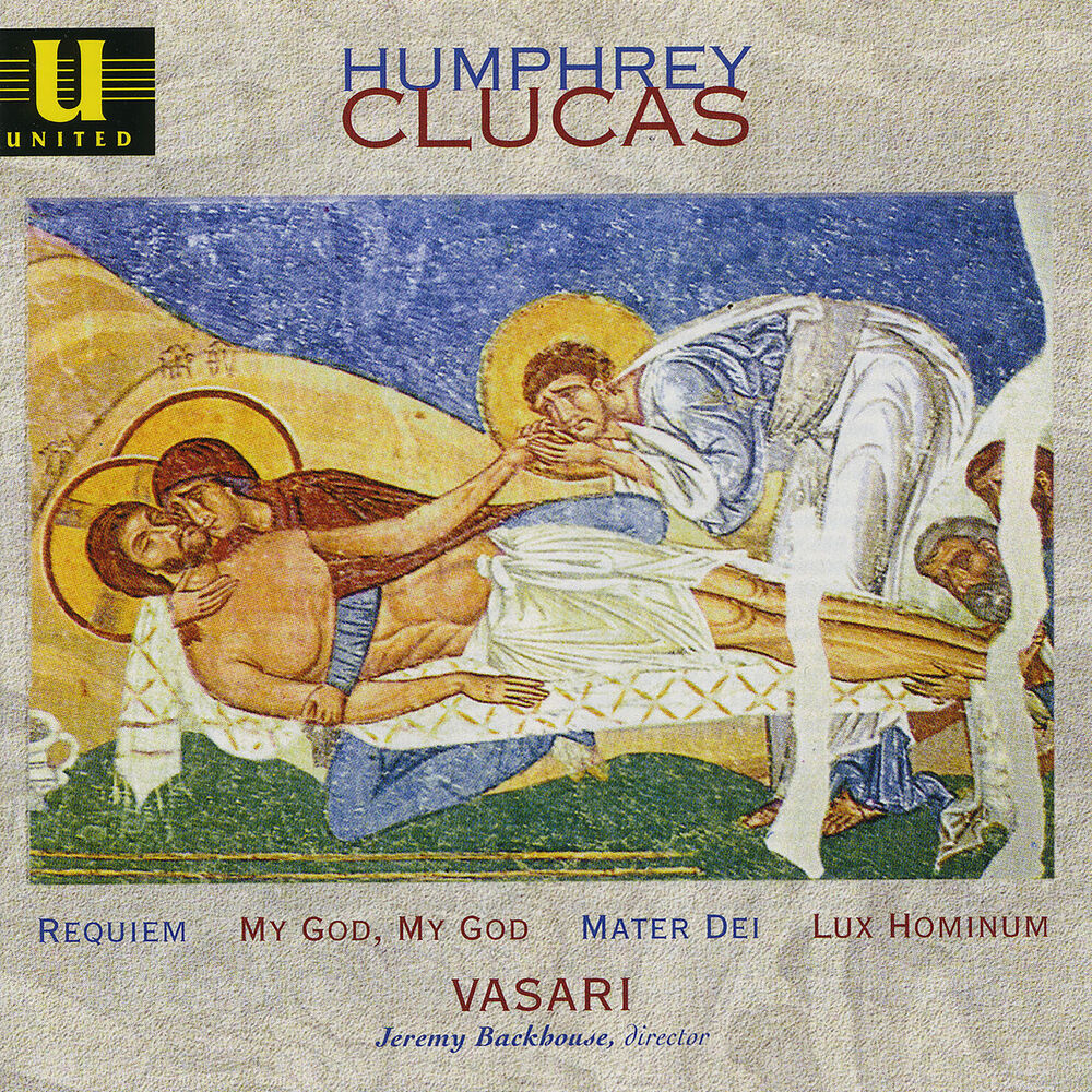 Picture of Clucas: Requiem, Mater Dei, Lux Hominum & My God, My God