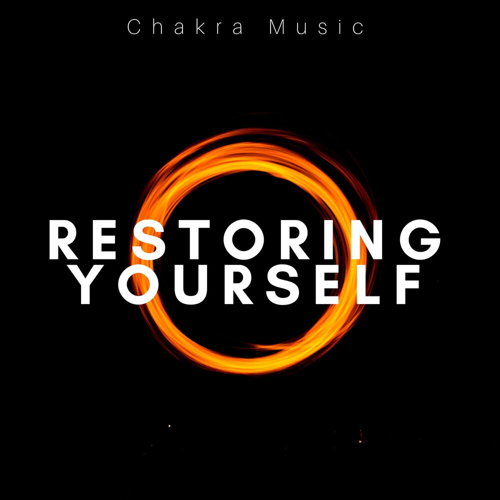 Picture of Restoring Yourself: Chakra Music, Meditation Music, Yoga music, Mindfulness Music, Mantra Music