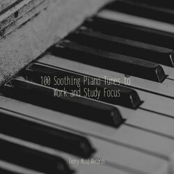 Cover of 100 Soothing Piano Tunes to Work and Study Focus