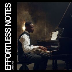 Cover of Effortless Notes: Easy Listening Jazz