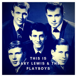 This is Gary Lewis & The Playboys