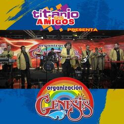 Cover of Titanio y Sus Amigos Presenta Organización Genesis