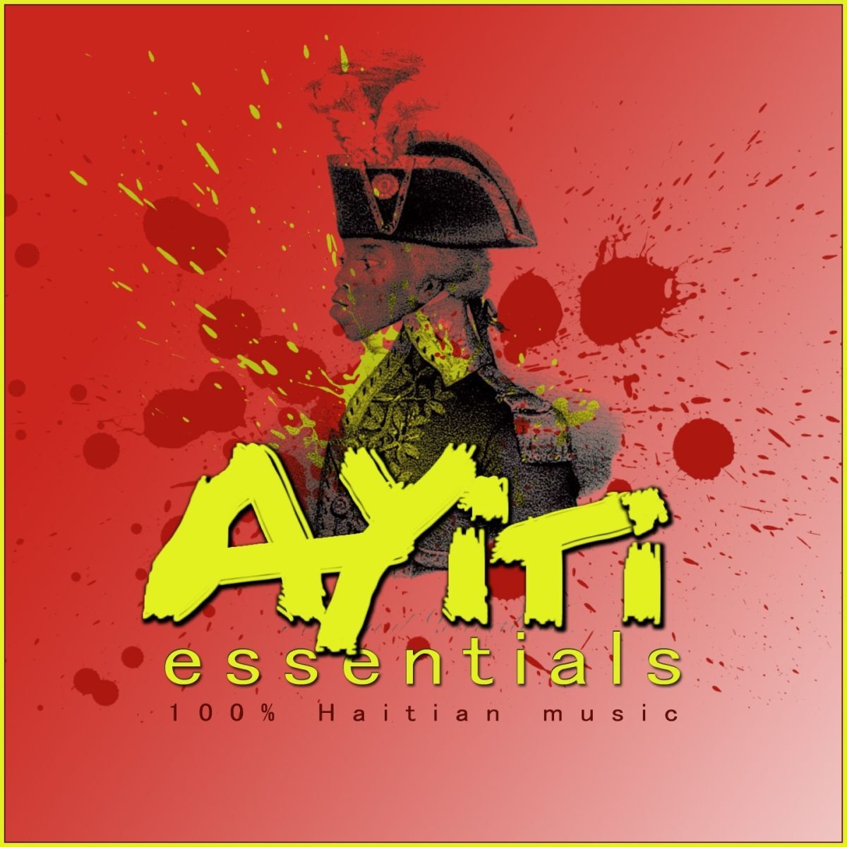 Album cover of Ayiti Essentials (100% Haïtian Music)