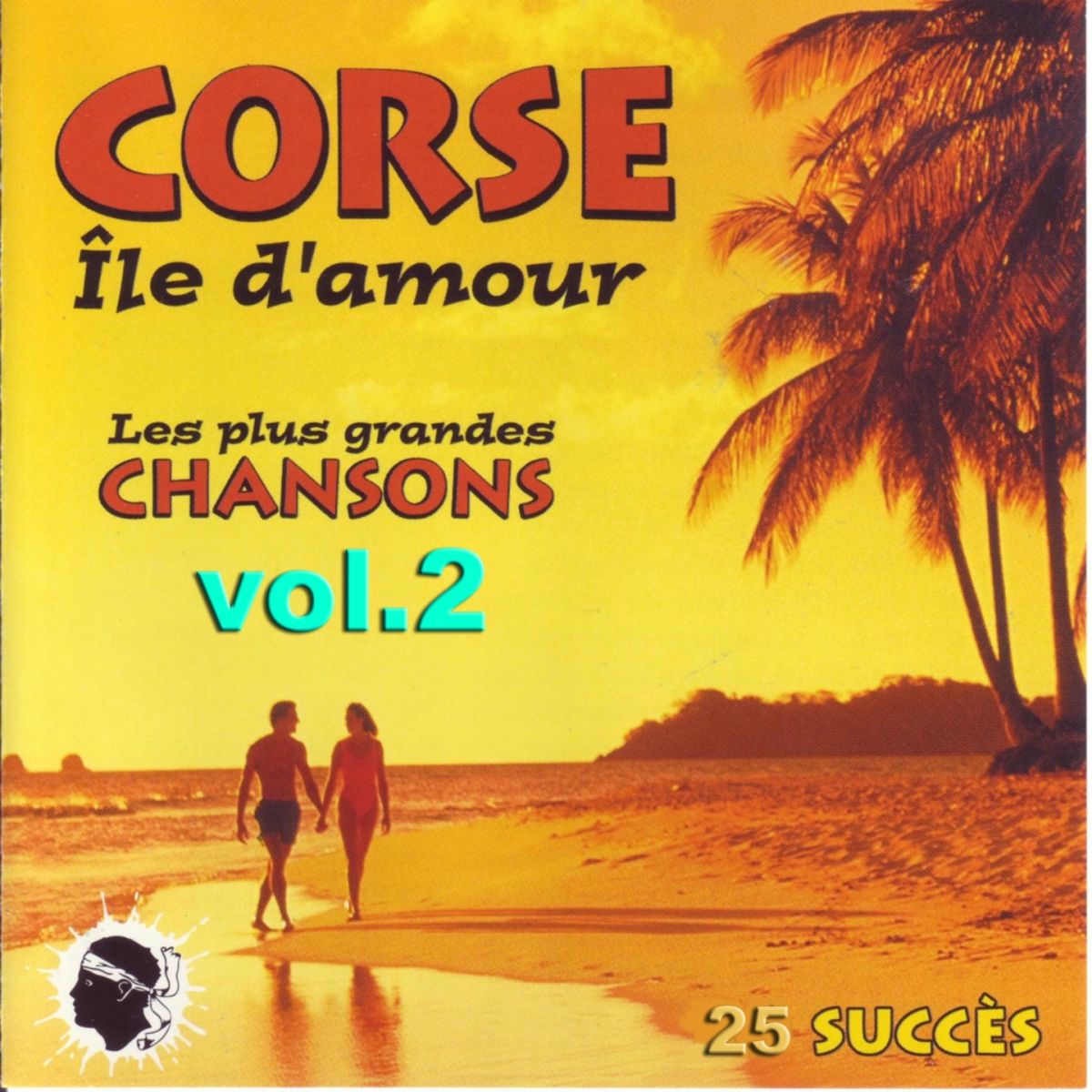 Album cover of Corse île d'amour - Les plus grandes chansons Corses, vol. 2 (25 succès)