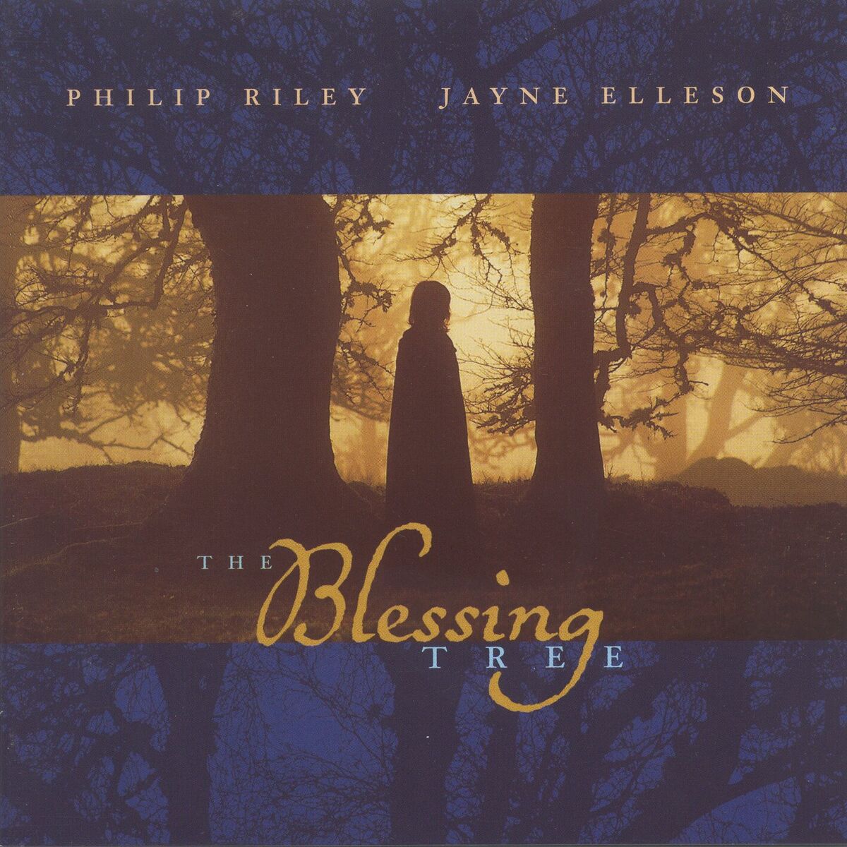 Album cover of Riley, Philip / Elleson, Jayne: The Blessing Tree I (Uk Special Edition)