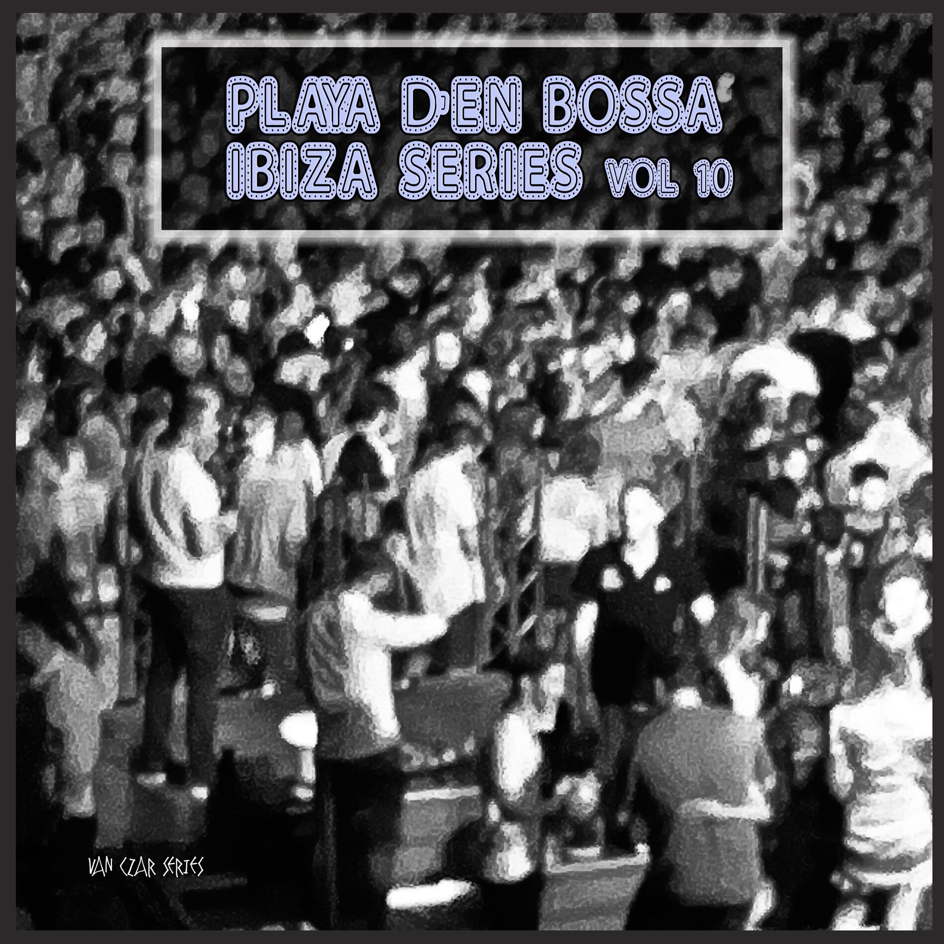 Album cover of Playa D'en Bossa Ibiza Series, Vol. 10