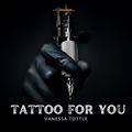 Tattoo for You