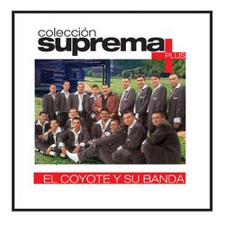 Cover of Coleccion Suprema Plus- El Coyote Y Su Banda Tierra Santa