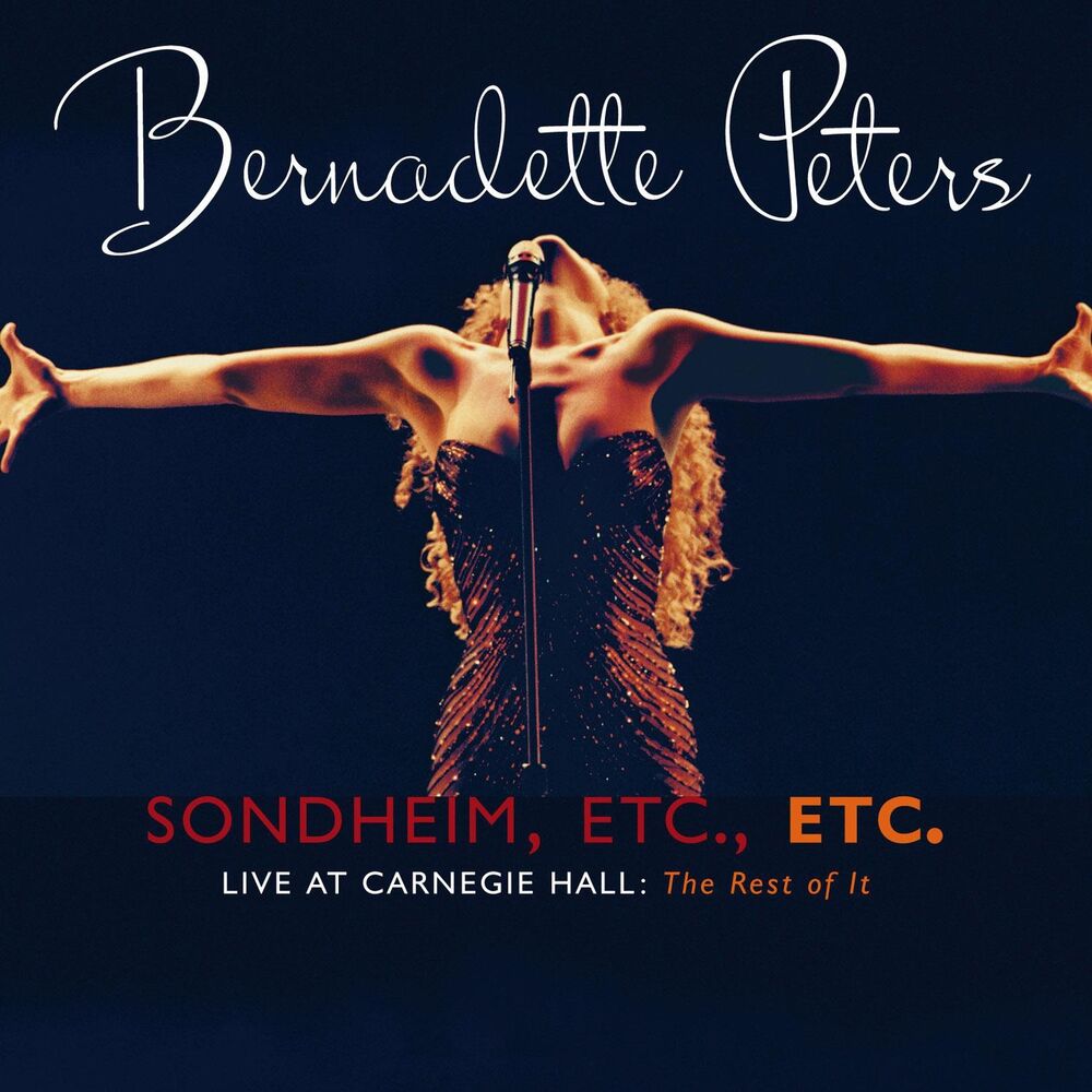 Picture of Sondheim, Etc., Etc. Bernadette Peters Live At Carnegie Hall (The Rest Of It) (Live)