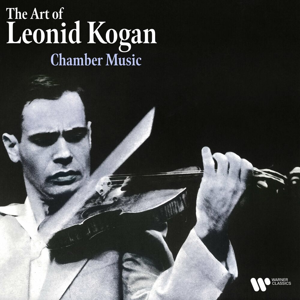 Picture of The Art of Leonid Kogan: Chamber Music