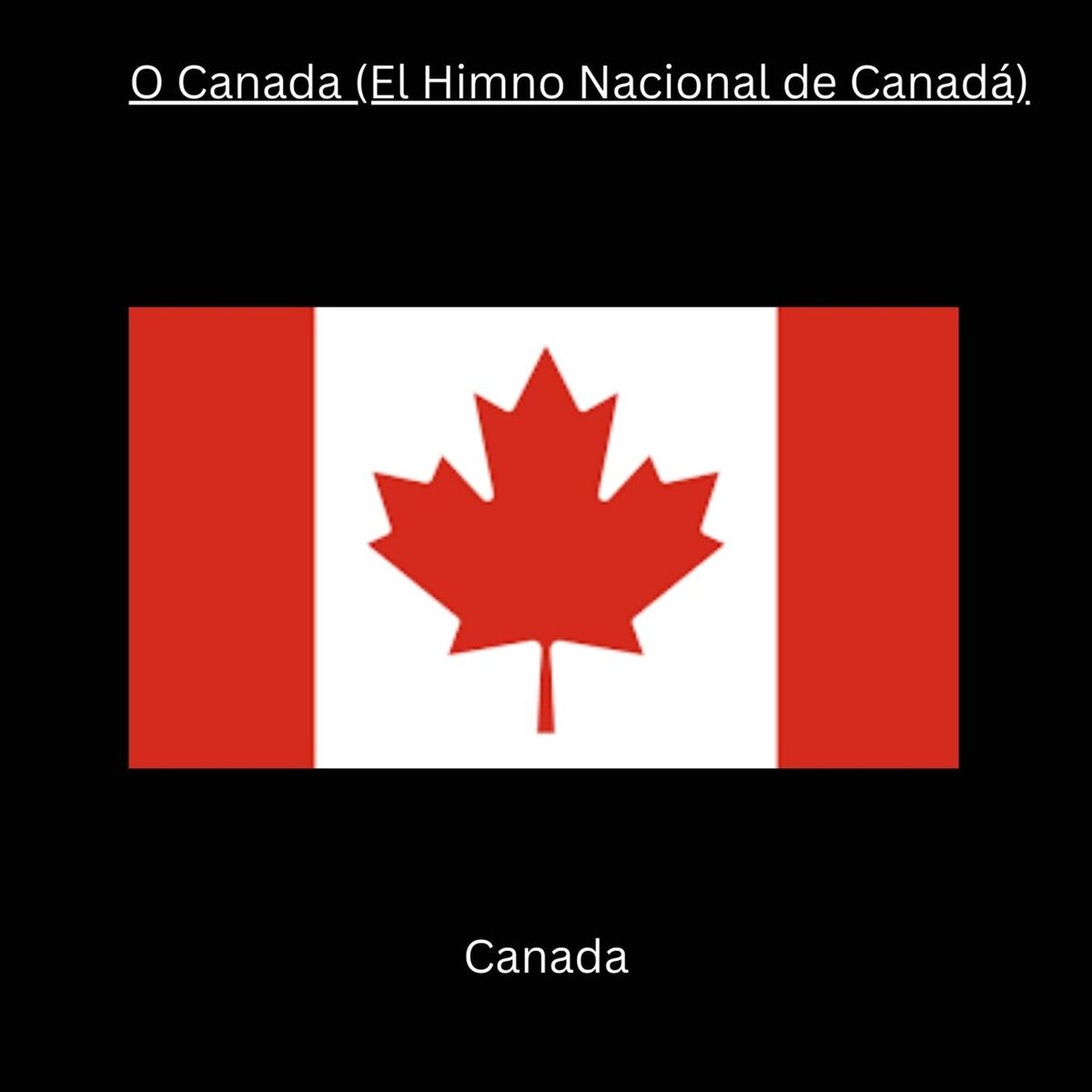 Album cover of O Canada (El Himno Nacional de Canadá)