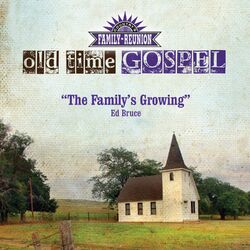 Cover of The Family's Growing (Old Time Gospel)
