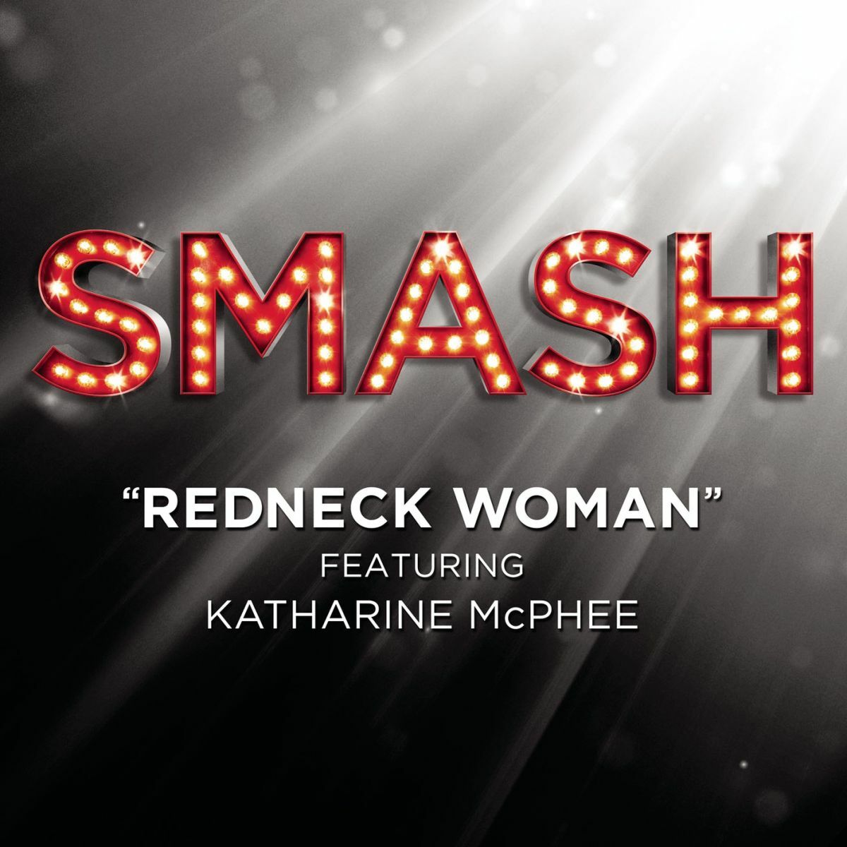Album cover of Redneck Woman (SMASH Cast Version) (feat. Katharine McPhee)