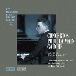 Cover of Britten & Korngold: Concertos pour la main gauche (Les musiciens et la Grande Guerre, Vol. 10)