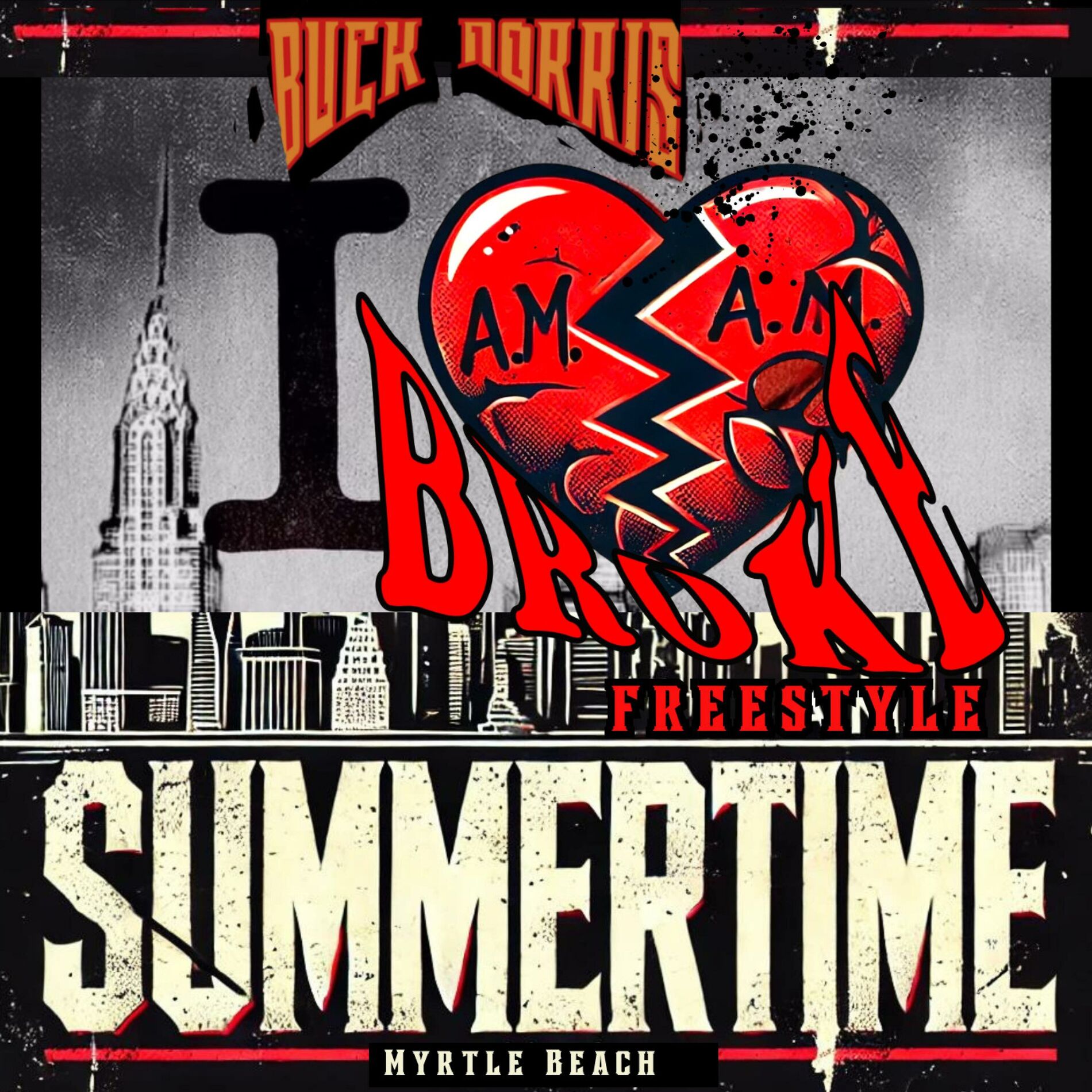 Album cover of I A.M. BROKE The 5 A.M. In Myrtle Beach Freestyle