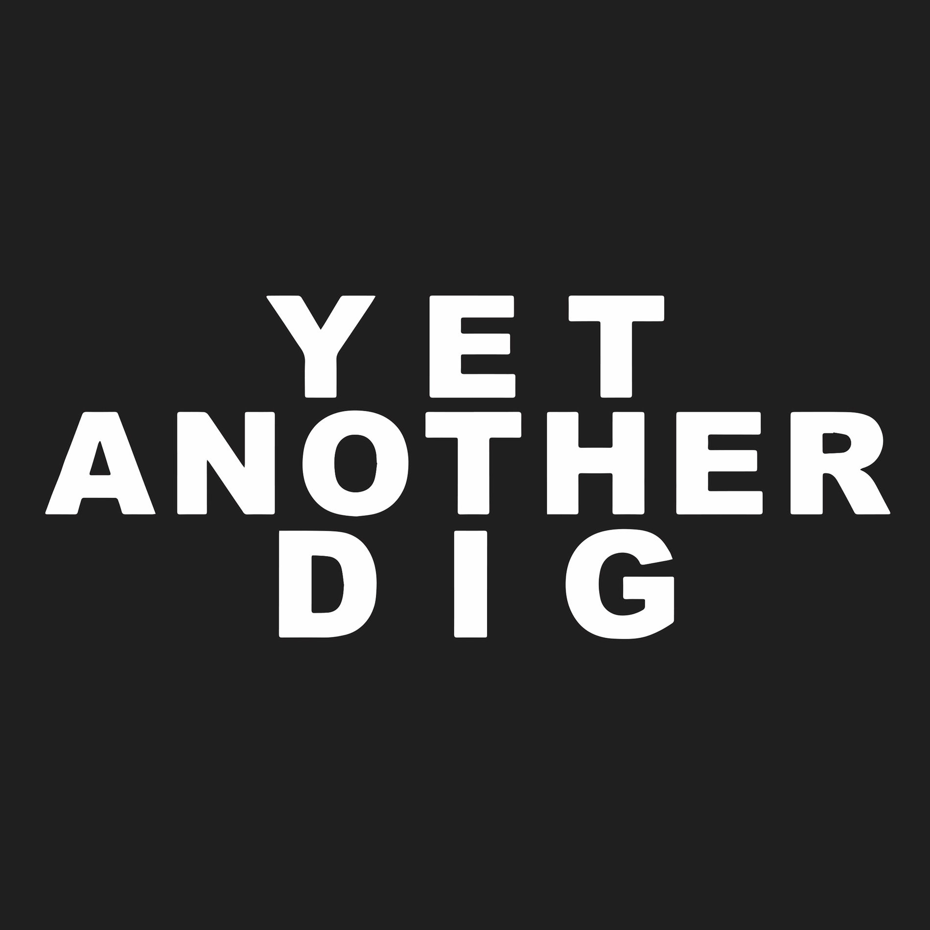 Album cover of Yet Another Dig (feat. Alaska Thunderfuck)