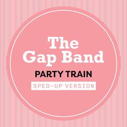 Cover of Party Train (Sped Up)
