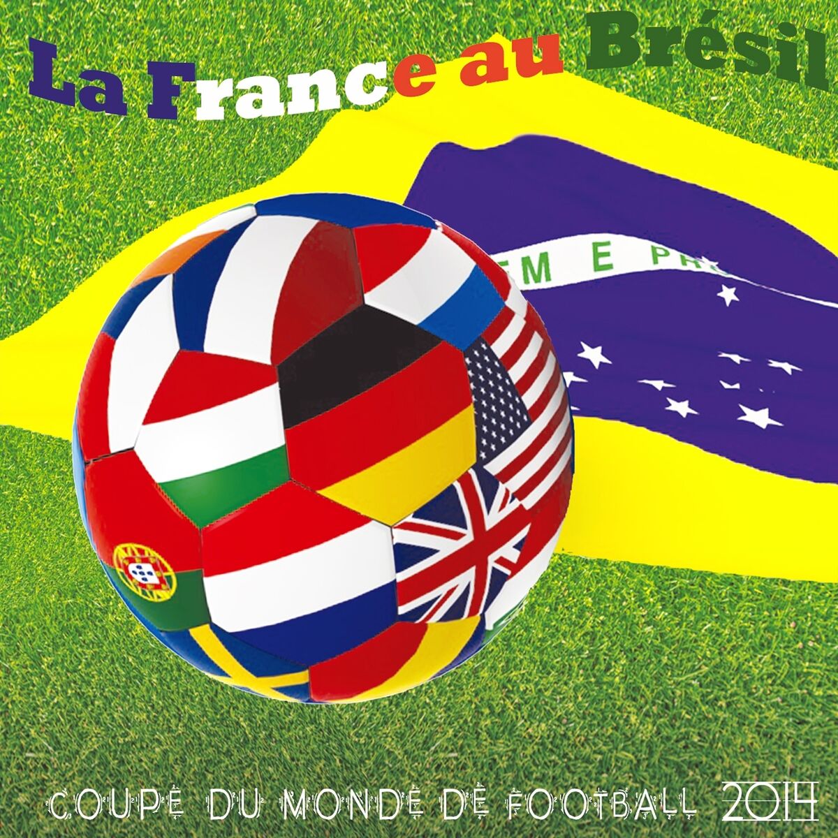 Album cover of La France au Brésil (Coupe du monde de football 2014)