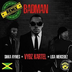 Cover of Badman (feat. Lisa Mercedez & Sikka Rymes) (Remix)