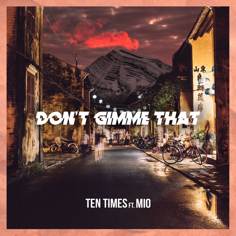 Picture of Don’t Gimme That (feat. MIO)