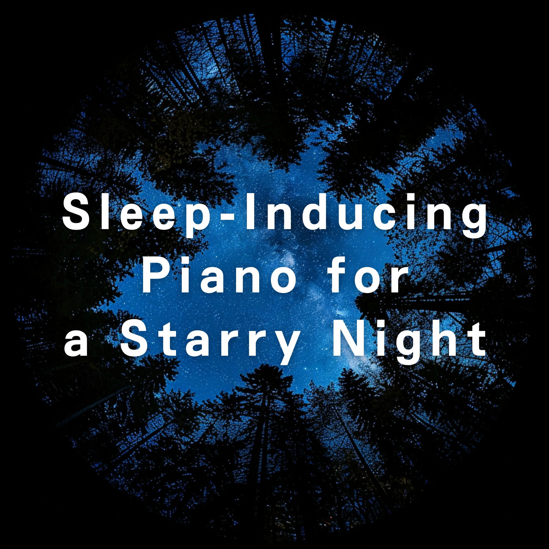 Album cover of Sleep-Inducing Piano for a Starry Night
