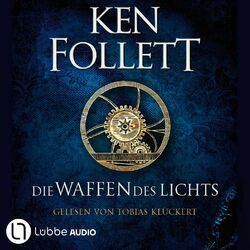 Cover of Die Waffen des Lichts - Kingsbridge-Roman, Band 5 (Ungekürzt)