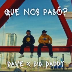 Cover of Que nos pasó? (feat. Big Daddy)