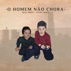Cover of O Homem Não Chora
