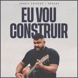 Cover of Eu Vou Construir (Ao Vivo na Igreja)
