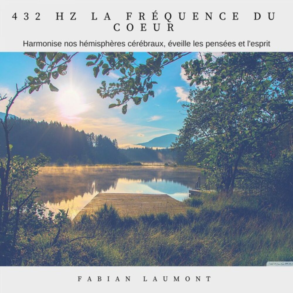 Picture of 432 Hz La fréquence du coeur (Harmonise nos hémisphère cérébraux, éveille les pensées et l'esprit)