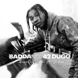 Cover of Feel Like A Boss (feat. 42 Dugg)