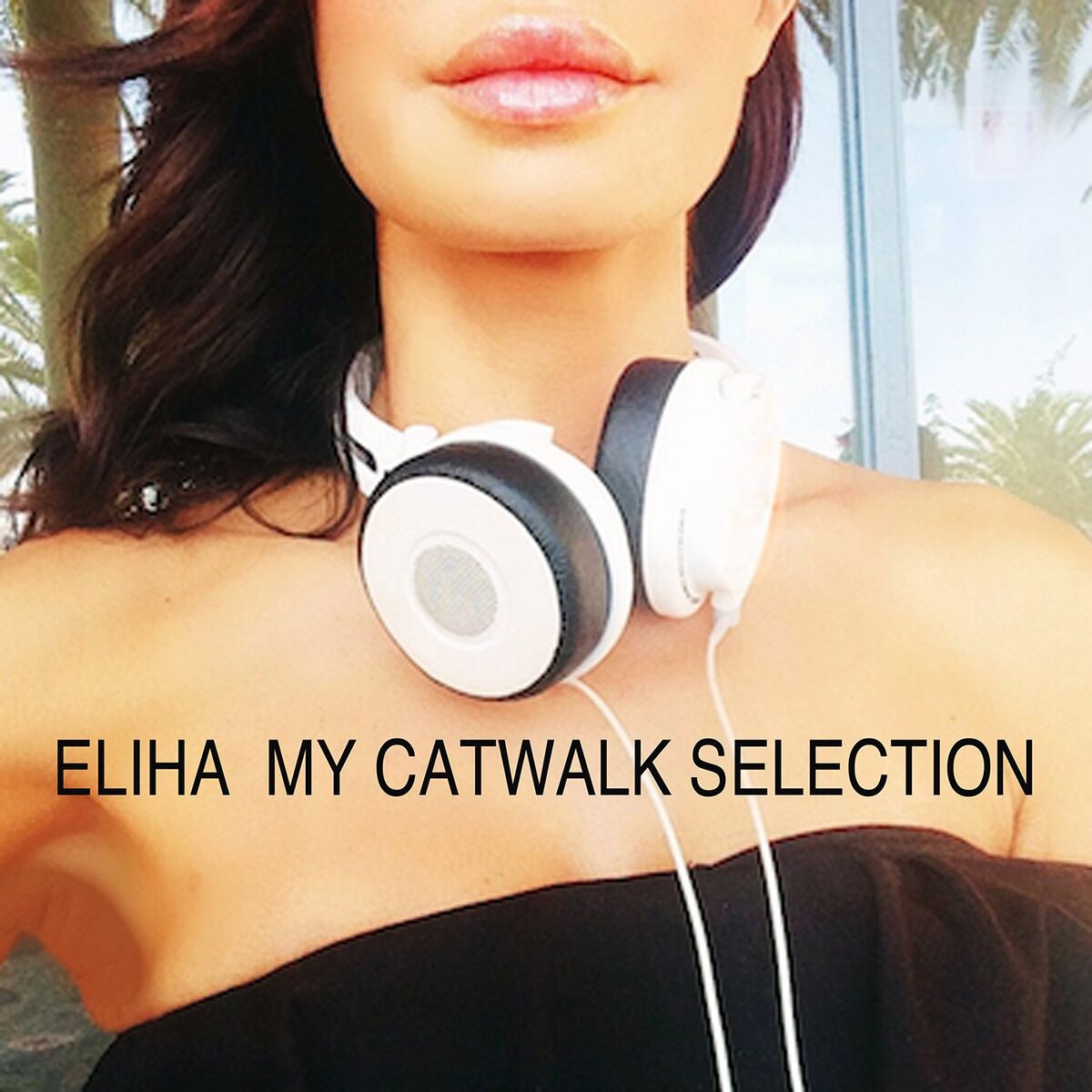 Album cover of Eliha - My Catwalk Selection