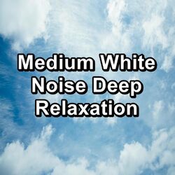 Cover of Medium White Noise Deep Relaxation