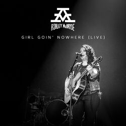 Cover of Girl Goin' Nowhere (Live From Nashville)