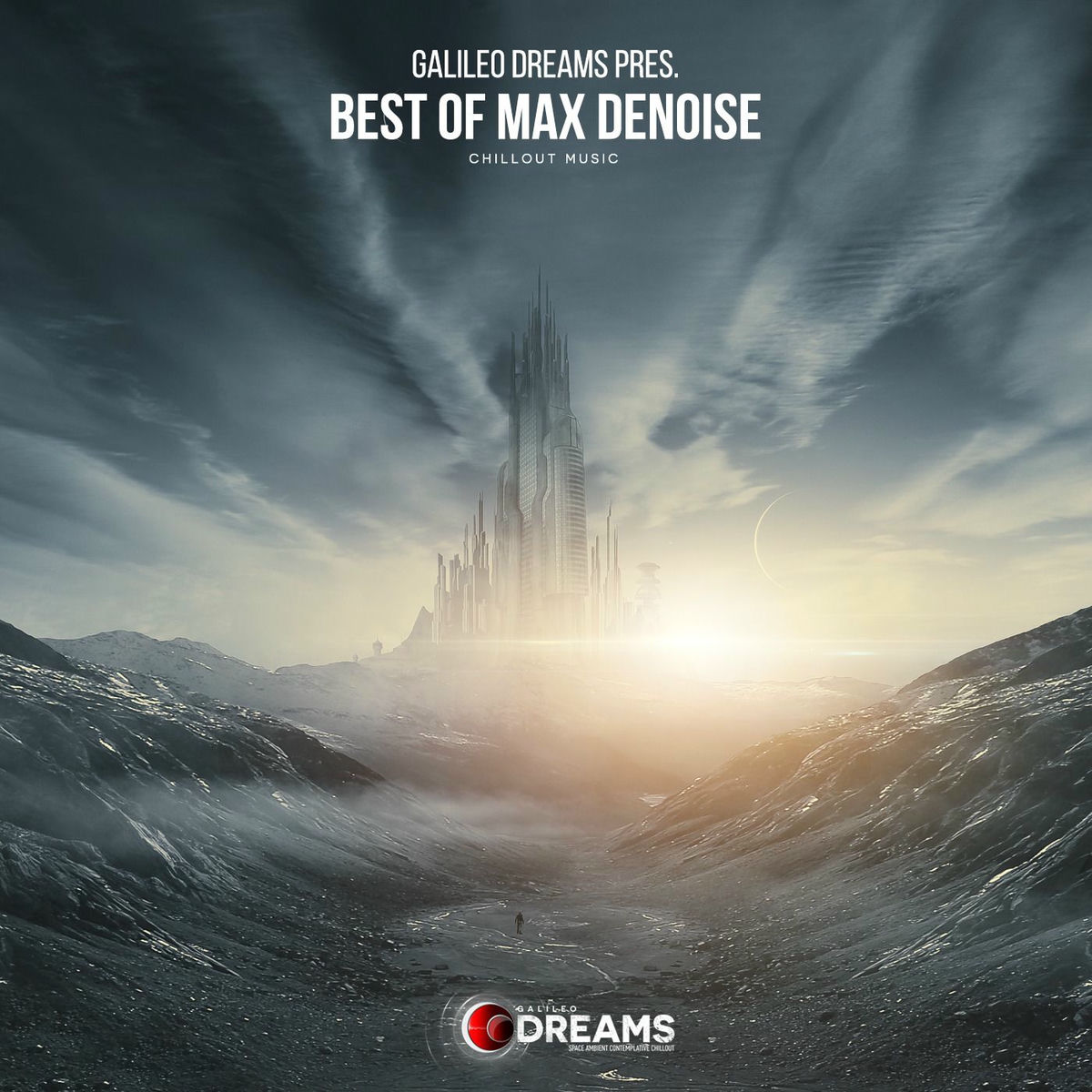 Album cover of Galileo Dreams Pres. Best of Max Denoise